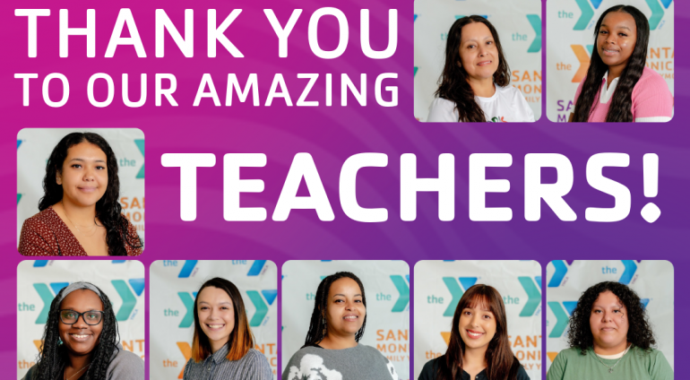 Celebrating Our Educators: Teacher Appreciation Week at the Santa Monica Family YMCA